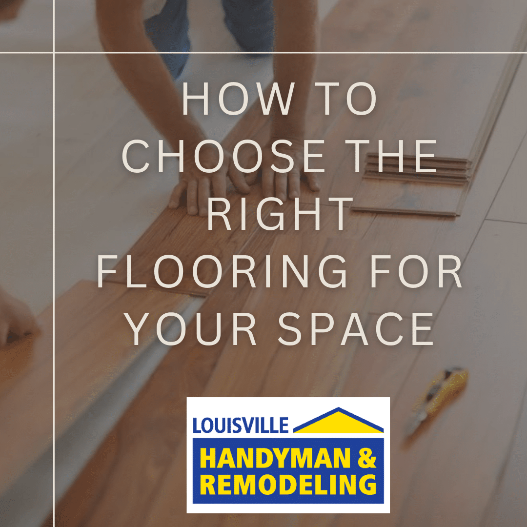 How to Choose the Right Flooring for Your Space