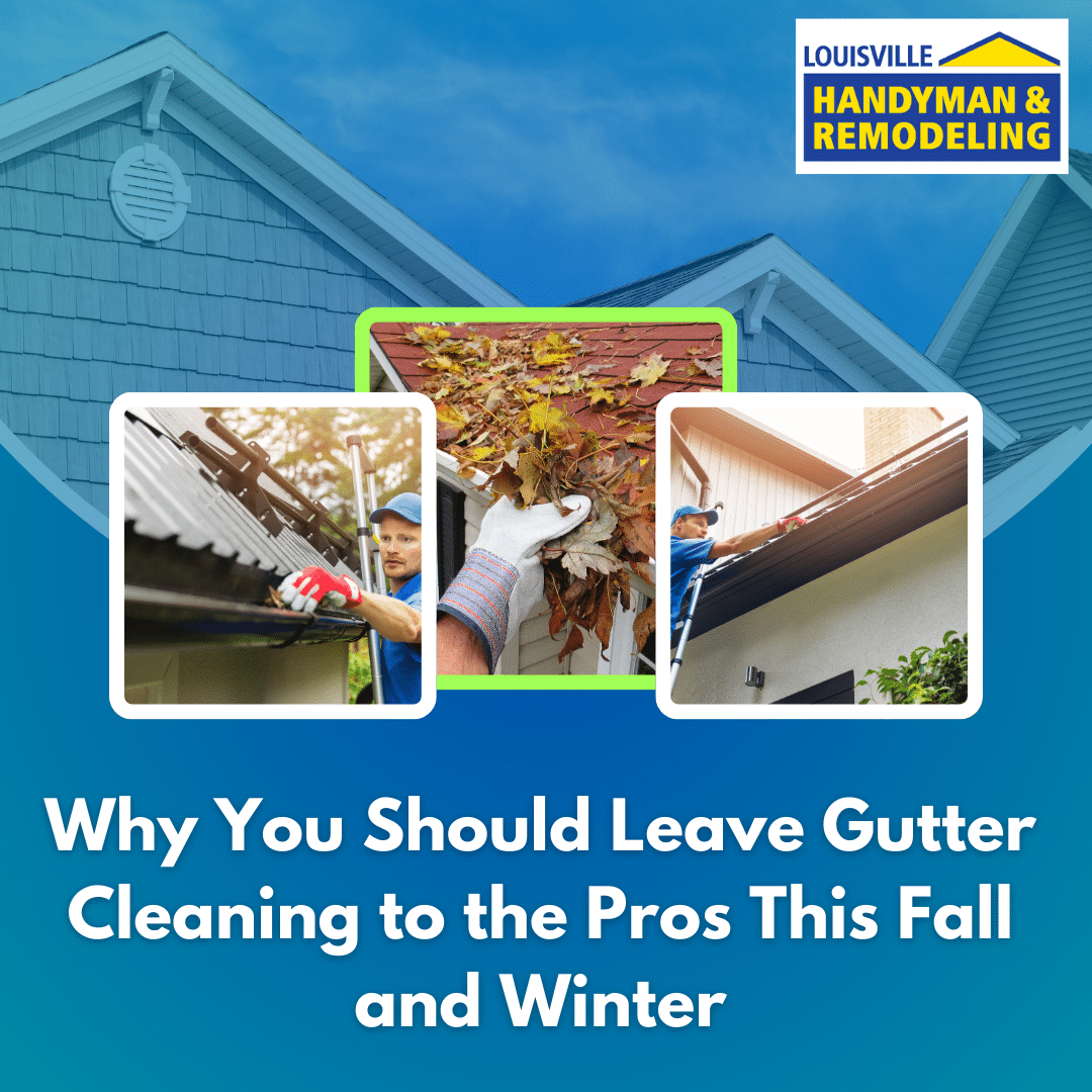 Why You Should Leave Gutter Cleaning to the Pros This Fall and Winter