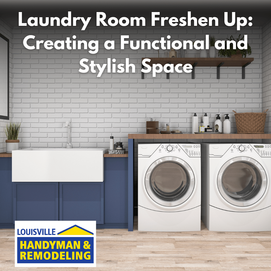 Laundry Room Freshen Up: Creating a Functional and Stylish Space