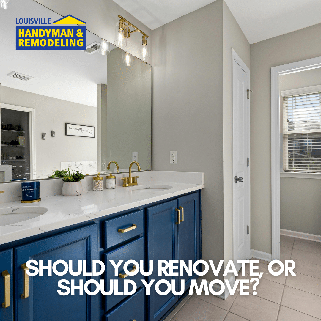 Should You Renovate, or Should You Move? 