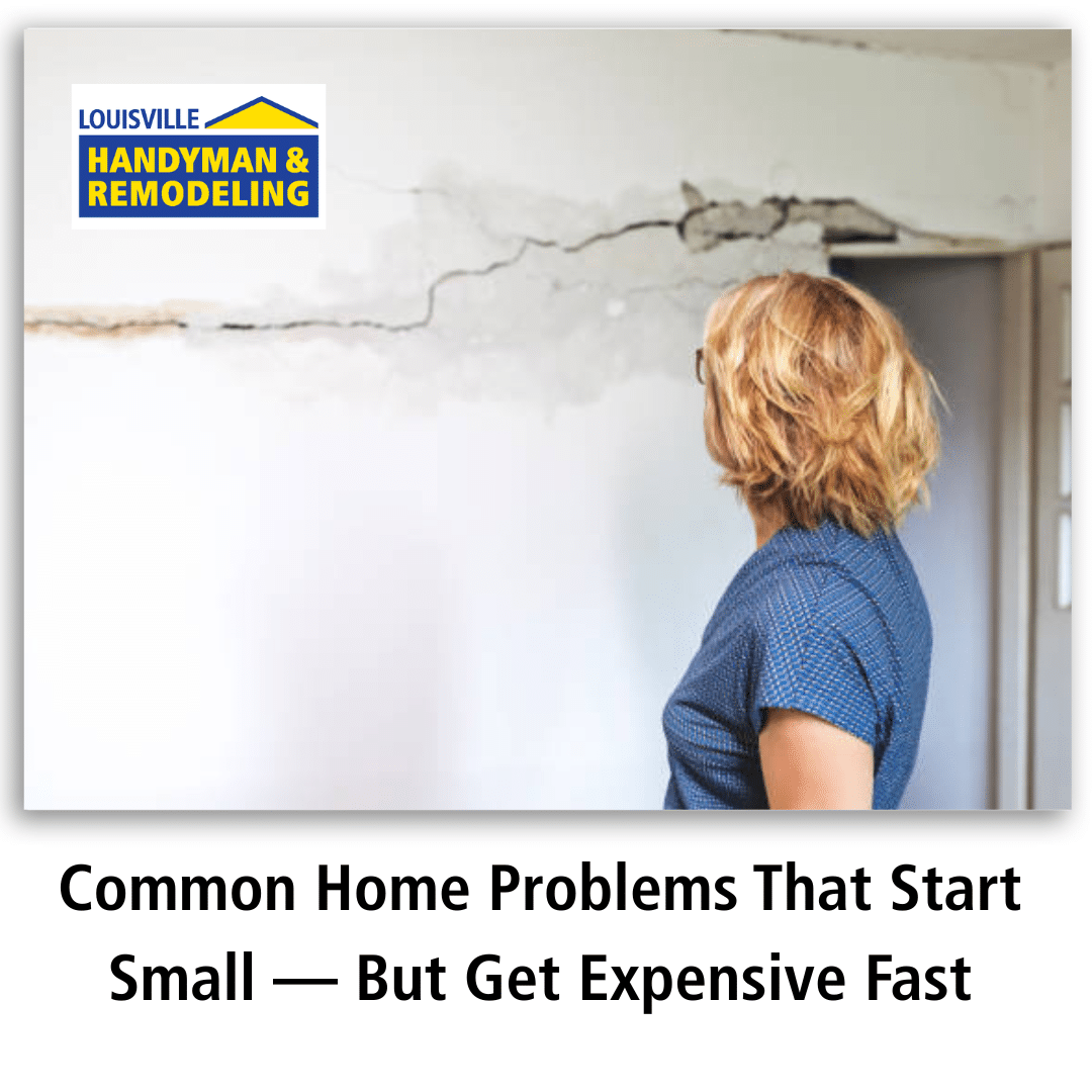 Common Home Problems That Start Small — But Get Expensive Fast